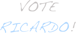 Vote Ricardo!